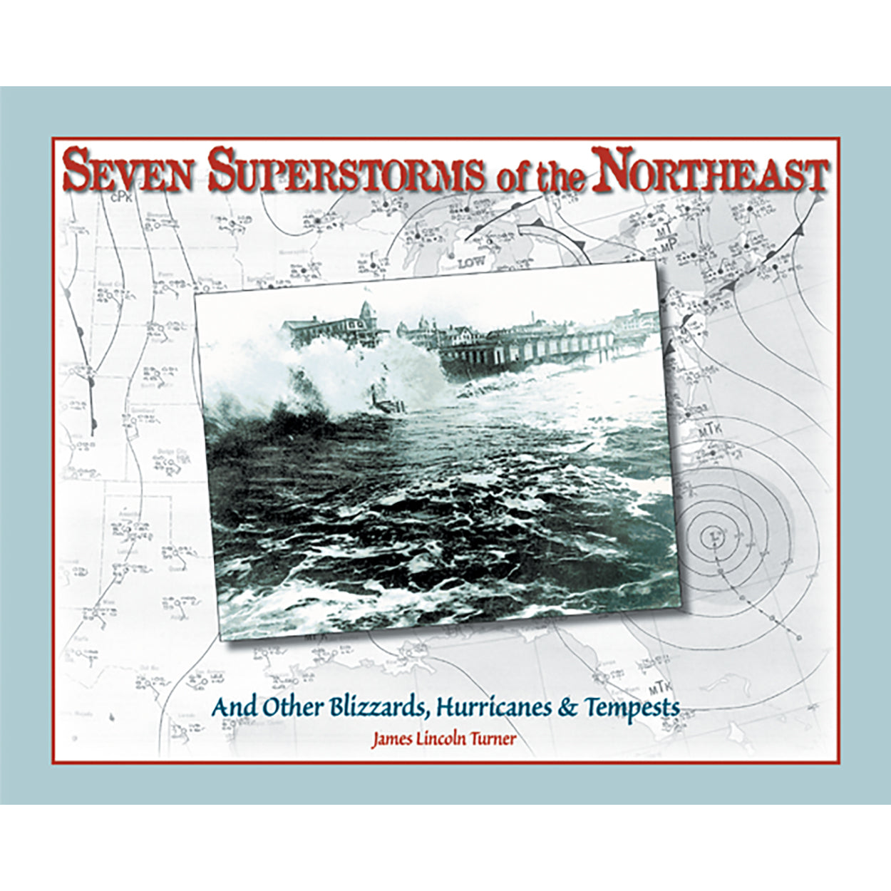 Seven Superstorms of the Northeast