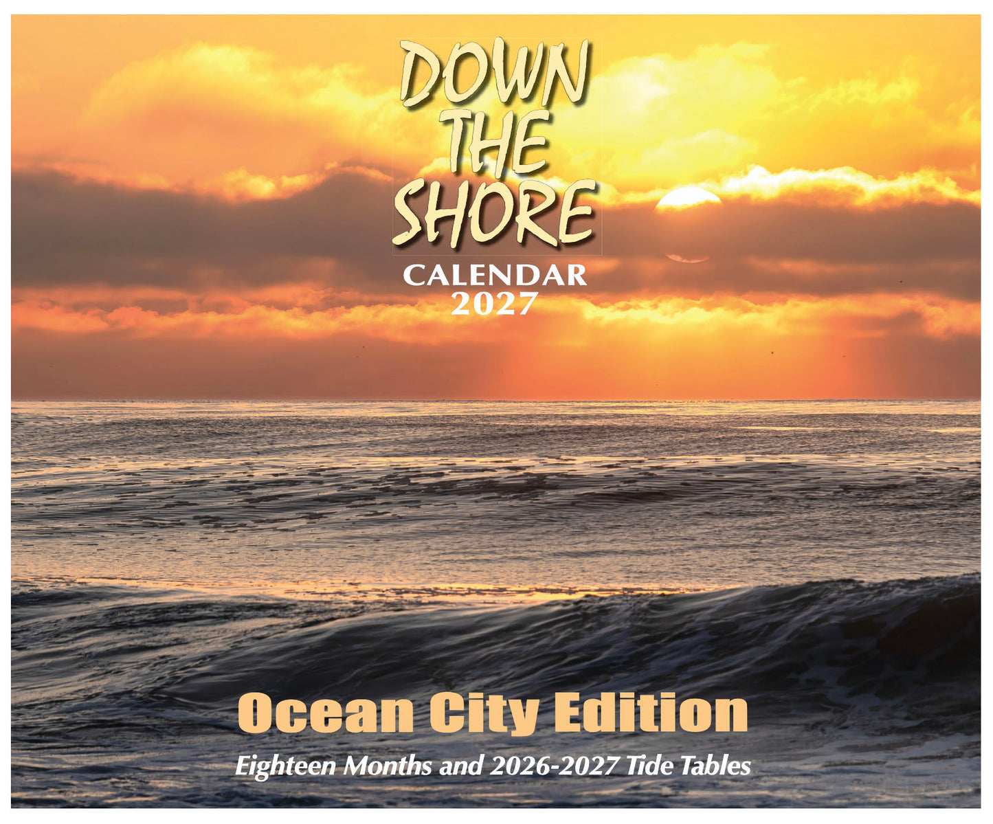 2027 Down The Shore Calendar - Ocean City edition